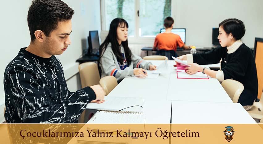 Çocuklarımıza Yalnız Kalmayı Öğretelim
