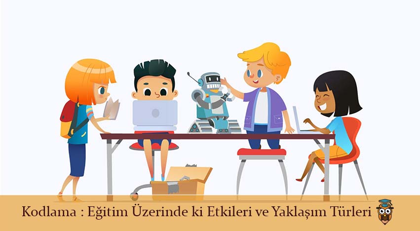 Kodlama : Eğitim Üzerinde ki Etkileri ve Yaklaşım Türleri