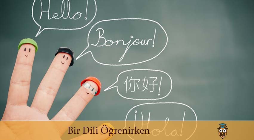 Bir Dili Öğrenirken