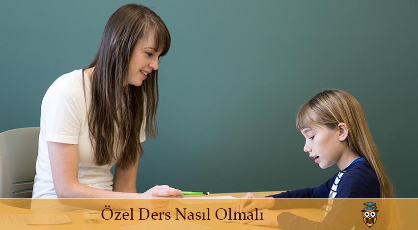 Özel Ders Nasıl Olmalı