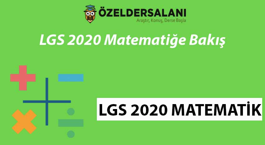 LGS 2020 Matematiğe Bakış