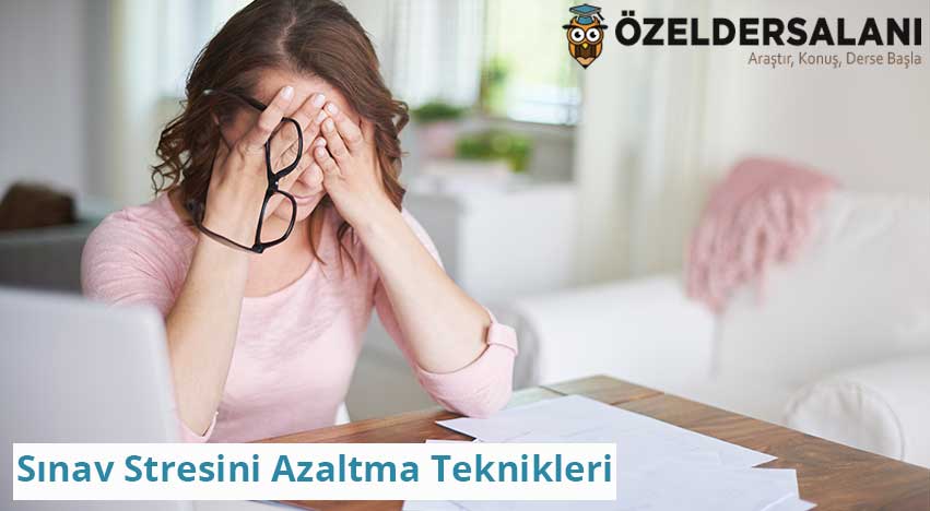 Sınav Stresini Azaltma Teknikleri
