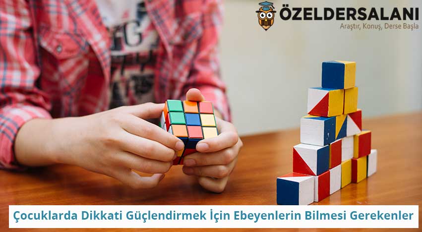 Çocuklarda Dikkati Güçlendirmek İçin Ebeyenlerin Bilmesi Gerekenler