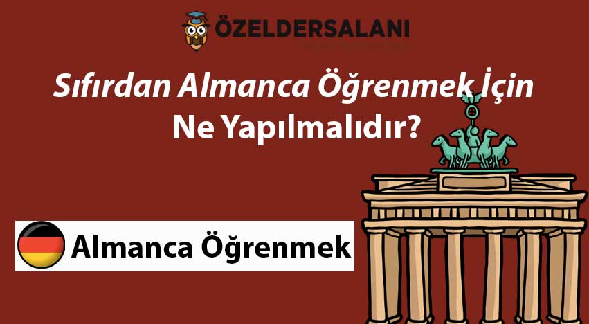 Sıfırdan Almanca Öğrenmek İçin Ne Yapılmalıdır