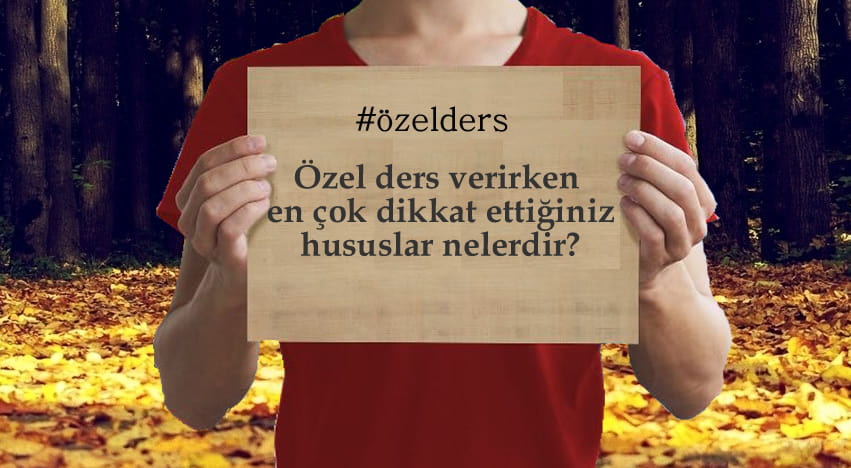 Özel Ders Verirken Dikkat Edilmesi Gereken Hususlar