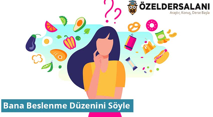 Bana Beslenme Düzenini Söyle