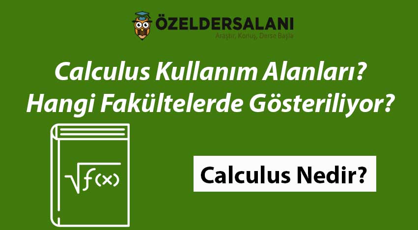 Calculus Nedir? Kullanım Alanları Nelerdir?