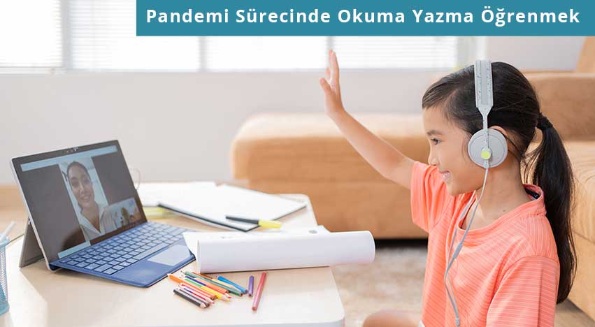 Pandemi Sürecinde Okuma Yazma Öğrenmek