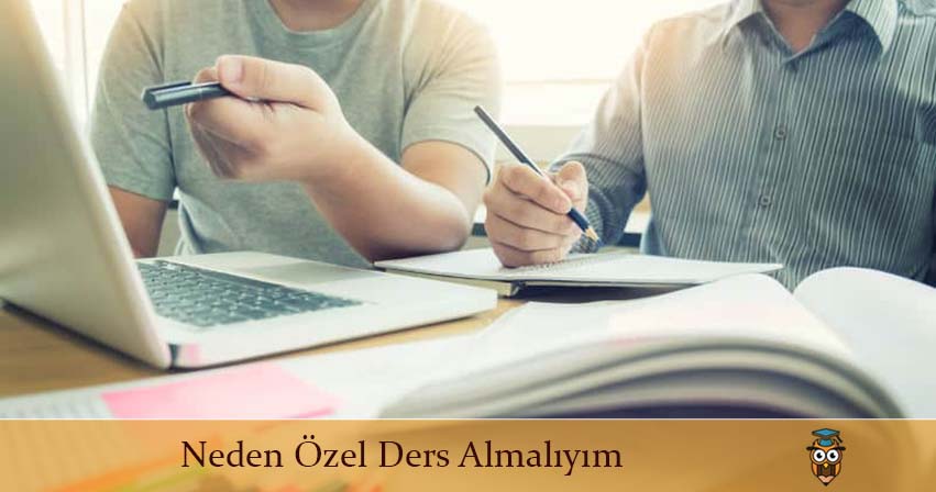 Neden Özel Ders Almalıyım