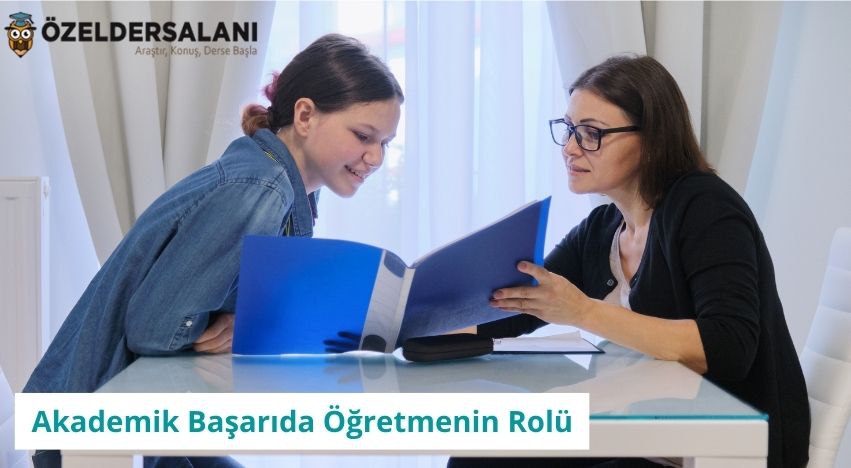 Akademik Başarıda Öğretmenin Rolü