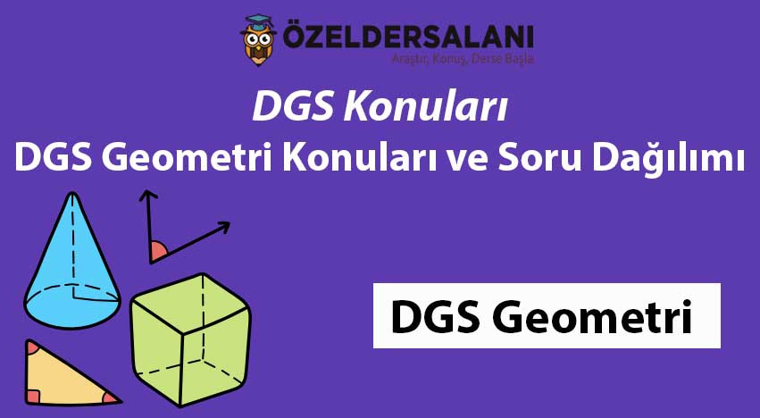 2024 DGS Geometri Konuları ve Soru Dağılımı