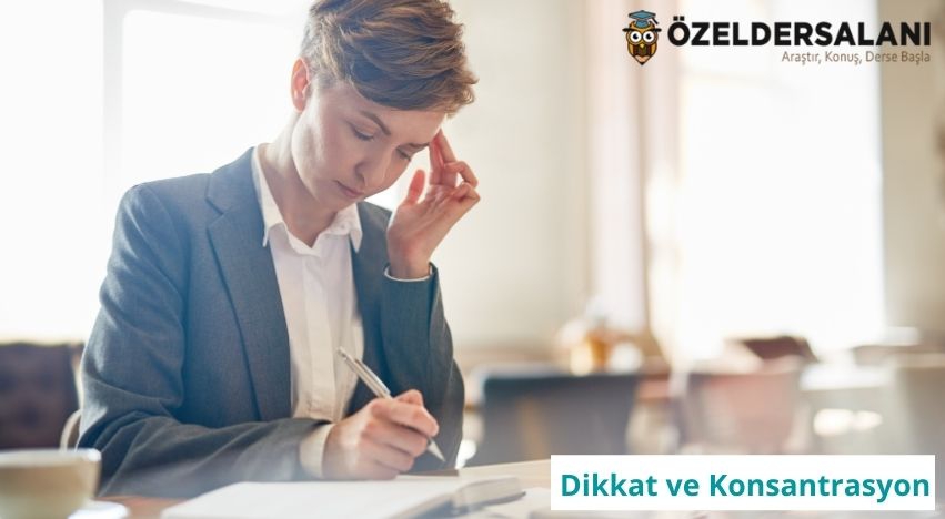 Dikkat ve Konsantrasyon