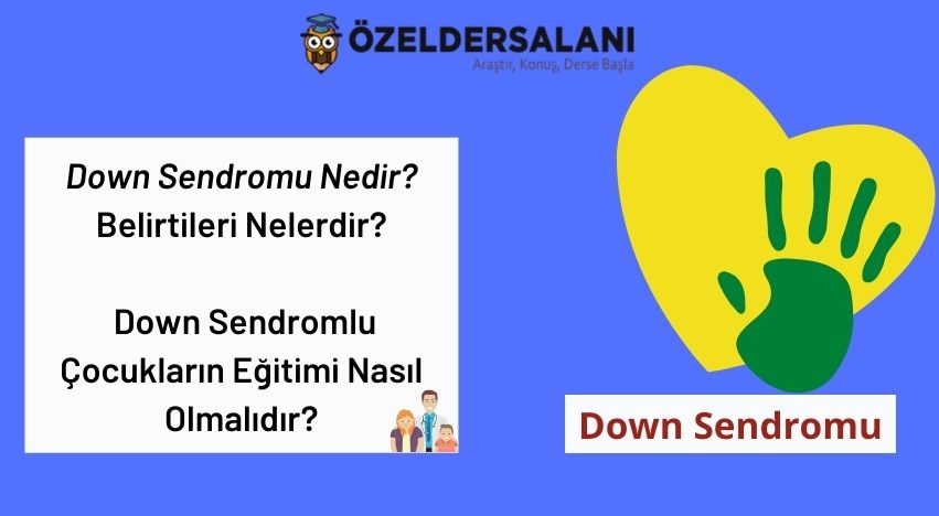 Down Sendromu Nedir?