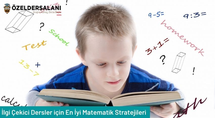 İlgi Çekici Dersler için En İyi Matematik Stratejileri