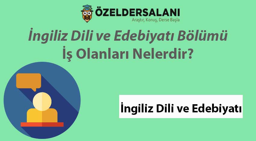 İngiliz Dili ve Edebiyatı Okuyup Öğretmenlik Yapmak