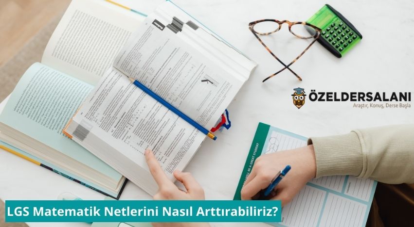 LGS Matematik Netlerini Nasıl Arttırabiliriz?