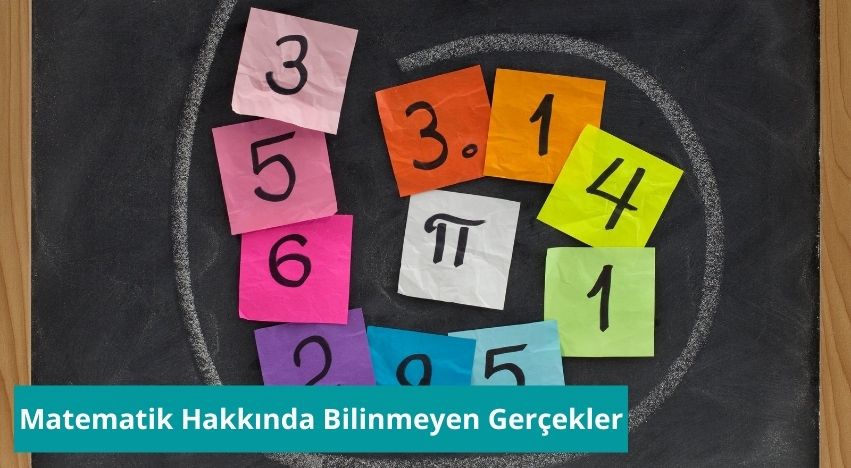 Matematik Hakkında Bilinmeyen Gerçekler