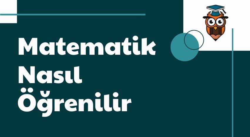 Matematik Nasıl Öğrenilir