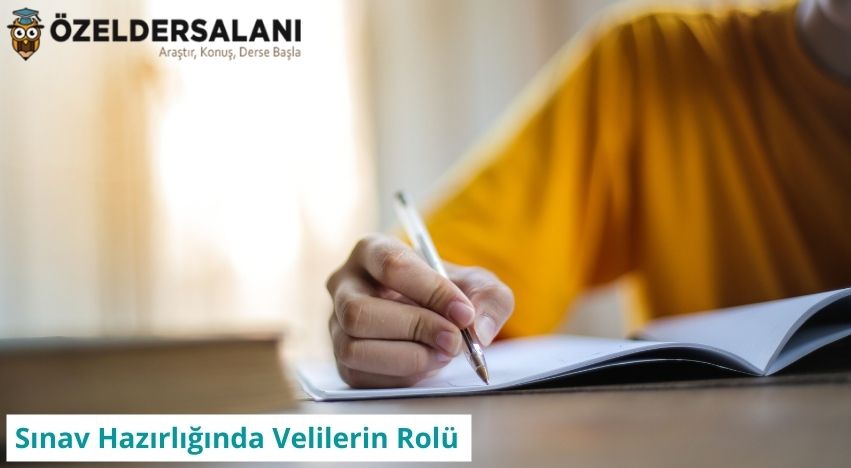 Sınav Hazırlığında Velilerin Rolü
