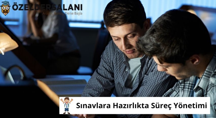 Sınavlara Hazırlıkta Süreç Yönetimi II