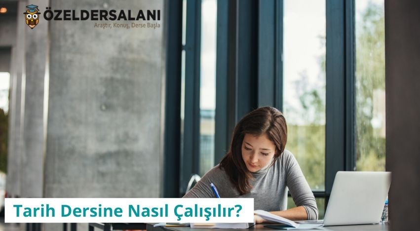 Tarih Dersine Nasıl Çalışılır? Taktikler ve Tarih Soru Çözüm Örnekleri