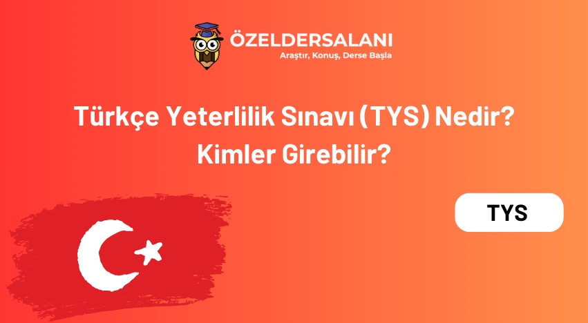 Türkçe Yeterlilik Sınavı (TYS) Nedir? Kimler Girebilir?