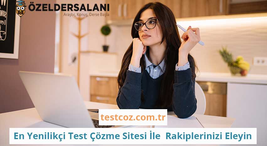 Türkiye’nin En Yenilikçi Test Çözme Sitesi İle Rakiplerinizi Eleyin