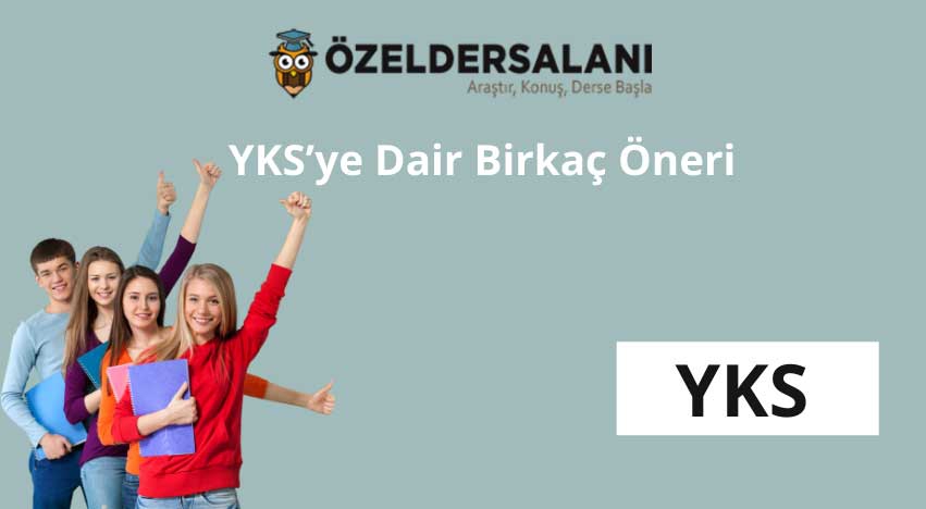 YKS’ye Dair Birkaç Öneri